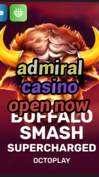 admiral casino open now-w4cy2mdjlx2bf.com